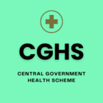 Central Government Health Scheme (CGHS)
