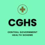 Central Government Health Scheme (CGHS)