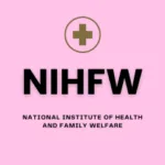 National Institute of Health and Family Welfare (NIHFW)