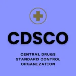 Central Drugs Standard Control Organisation (CDSCO)