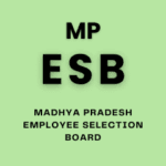Madhya Pradesh Employee Selection Board (MPESB)
