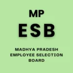 Madhya Pradesh Employee Selection Board (MPESB)